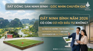 Đất Ninh Bình năm 2026 có còn cơ hội đầu tư không